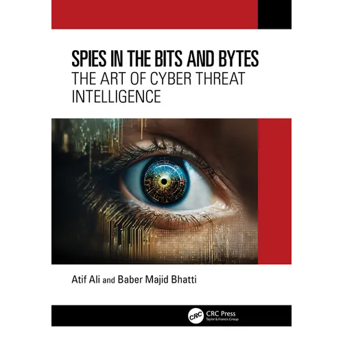 Spies in the Bits and Bytes: The Art of Cyber Threat Intelligence