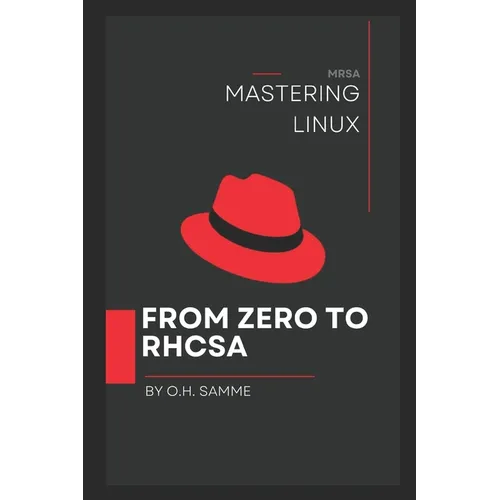 Mastering Linux: From Zero to Rhcsa