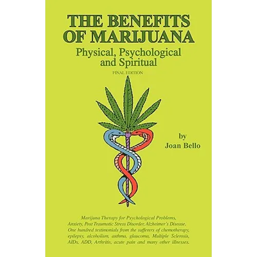 The Benefits of Marijuana: Physical, Psychological and Spiritual