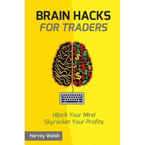 Brain Hacks For Traders