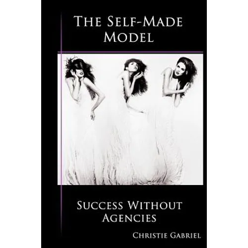 The Self-Made Model: Success Without Agencies