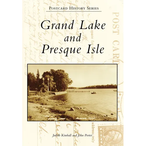 Grand Lake and Presque Isle