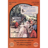 Dime Novel Robots 1868-1899: An Illustrated History and Bibliography - Paperback