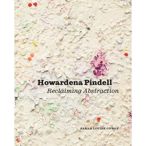 Howardena Pindell: Reclaiming Abstraction