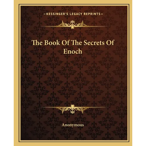 The Book Of The Secrets Of Enoch