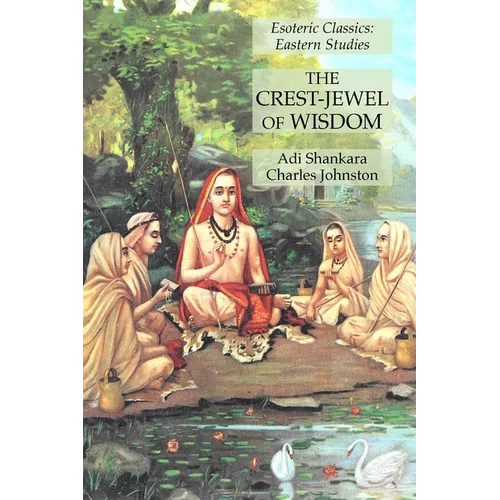 The Crest-Jewel of Wisdom: Esoteric Classics: Eastern Studies