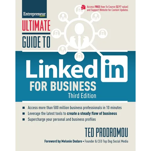 Ultimate Guide to Linkedin for Business: Access More Than 500 Million People in 10 Minutes