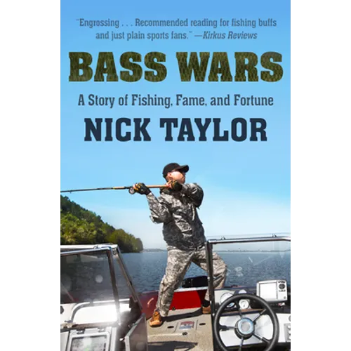 Bass Wars: A Story of Fishing, Fame and Fortune
