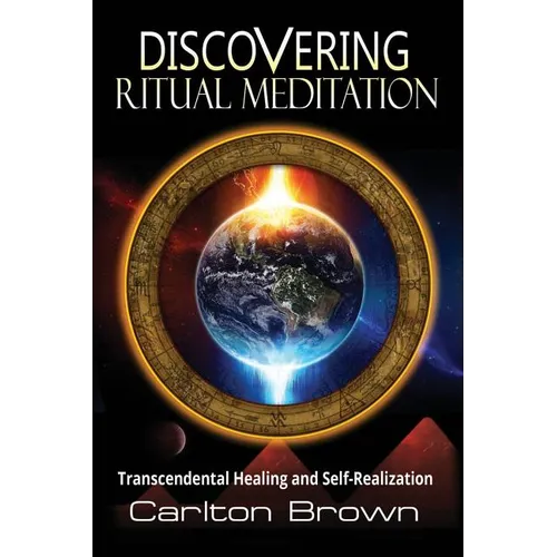 Discovering Ritual Meditation: Transcendental Healing and Self-Realization