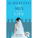 Surviving the Men in My Life: Book One of a Trilogy