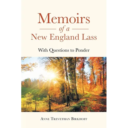 Memoirs of a New England Lass: With Questions to Ponder