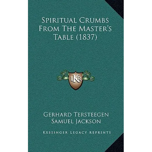 Spiritual Crumbs From The Master's Table (1837)