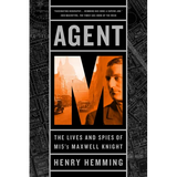 Agent M: The Lives and Spies of MI5's Maxwell Knight - Paperback