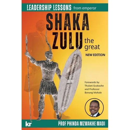 Leadership Lessons from Emperor SHAKA ZULU the Great