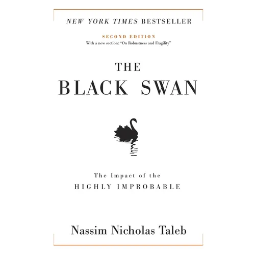 The Black Swan: Second Edition: The Impact of the Highly Improbable: With a New Section: On Robustness and Fragility