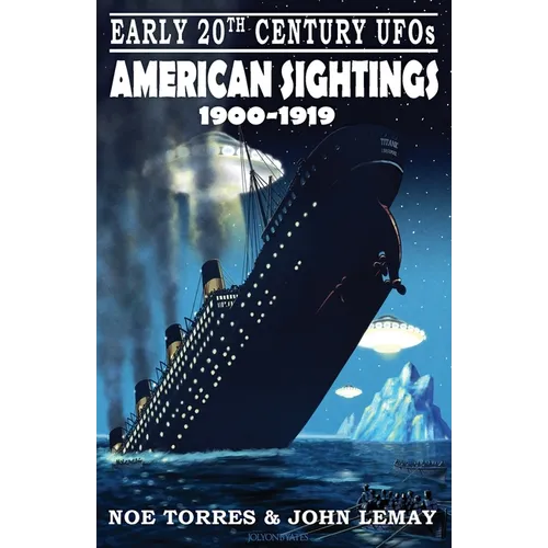 Early 20th Century UFOs: American Sightings (1900-1919)