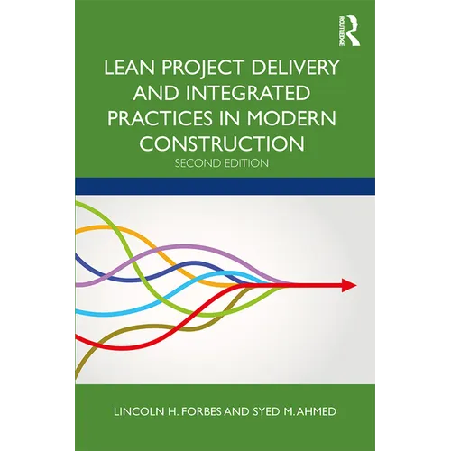 Lean Project Delivery and Integrated Practices in Modern Construction