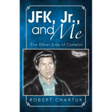 JFK, Jr., and Me: The Other Side of Camelot - Paperback