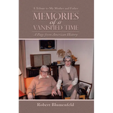 Memories of a Vanished Time: A Tribute to My Mother and Father