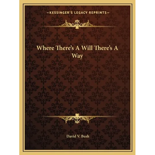 Where There's A Will There's A Way