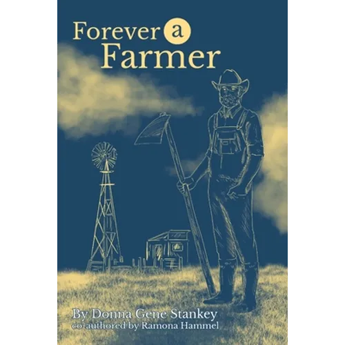 Forever a Farmer
