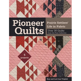 Pioneer Quilts: Prairie Settlers' Life in Fabric - Over 30 Quilts from the Poos Collection - 5 Projects - Paperback