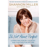 It's Not about Perfect: Competing for My Country and Fighting for My Life - Hardcover