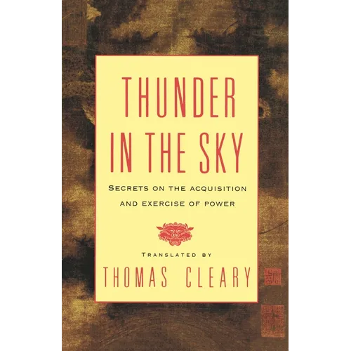 Thunder in the Sky: Secrets on the Acquisition and Exercise of Power