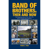 Band of Brothers, Then and Now: The Inspiring Story of the 1966-1970 WVU Football Mountaineers