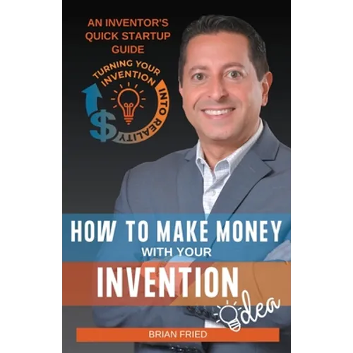 How to Make Money with Your Invention Idea