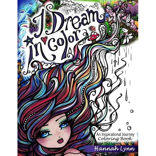 I Dream in Color: An Inspirational Journey Coloring Book
