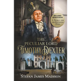 The Peculiar Lord Timothy Dexter