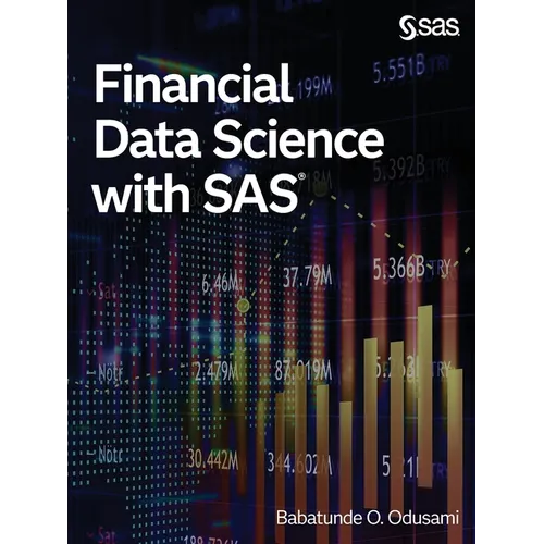 Financial Data Science with SAS