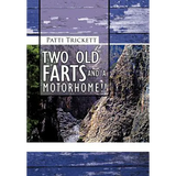Two Old Farts and a Motorhome!! - Hardcover