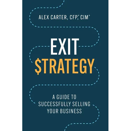 Exit Strategy: A Guide to Successfully Selling Your Business