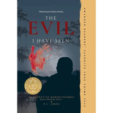 The Evil I Have Seen - Hardcover