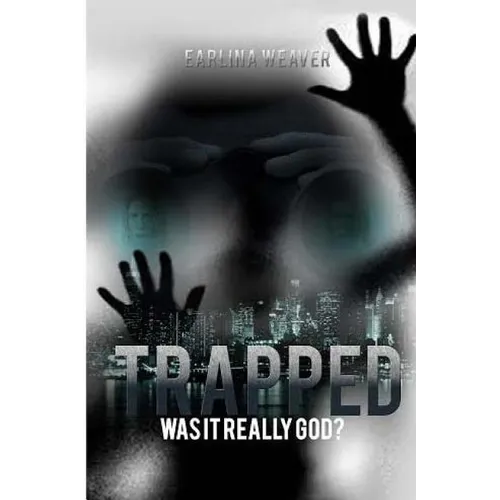 Trapped: Was It Really God