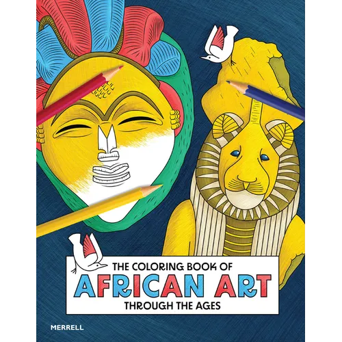 The Coloring Book of African Art Through the Ages