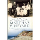 African Americans on Martha's Vineyard: From Enslavement to Presidential Visit - Hardcover