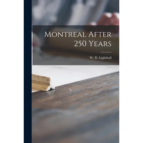 Montreal After 250 Years [microform]