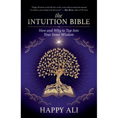 The Intuition Bible: How and Why to Tap Into Your Inner Wisdom