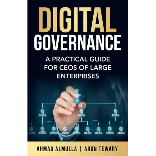 Digital Governance: A Practical Guide for CEOs of Large Enterprises