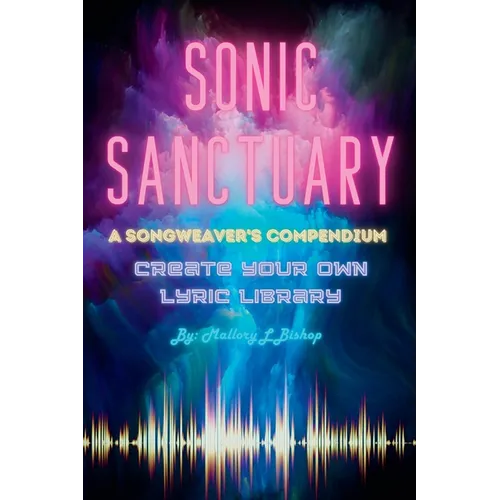 Sonic Sanctuary: A Songweaver's Compendium