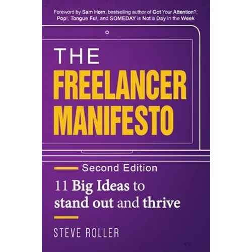 The Freelancer Manifesto Second Edition: 11 Big Ideas to stand out and thrive