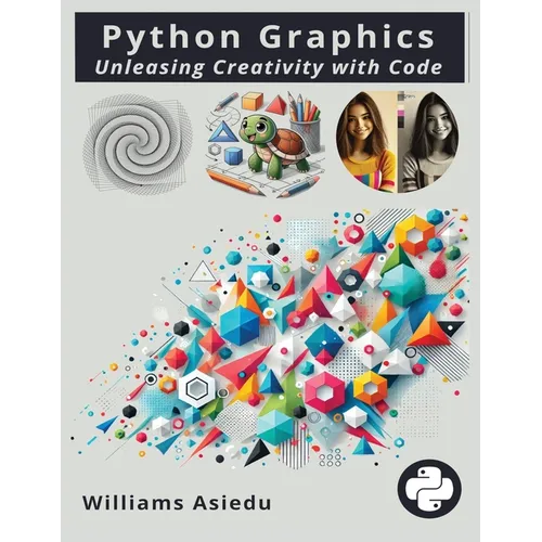 Python Graphics: Unleashing Creativity with Code