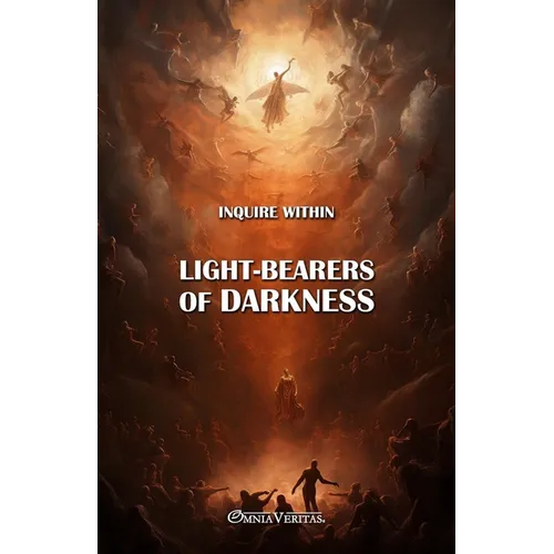 Light-bearers of Darkness: New edition