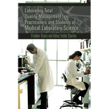 Laboratory Total Quality Management for Practitioners and Students of Medical Laboratory Science - Paperback
