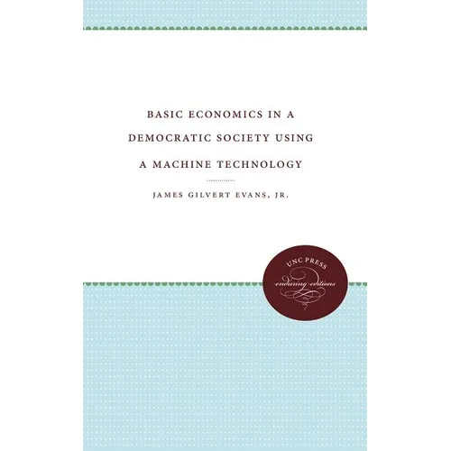 Basic Economics in a Democratic Society Using a Machine Technology
