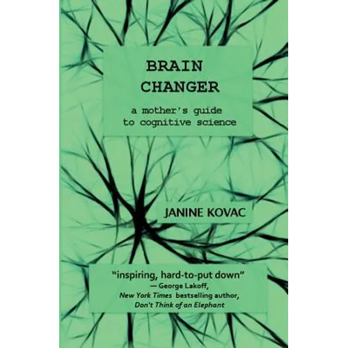 Brain Changer: A Mother's Guide to Cognitive Science