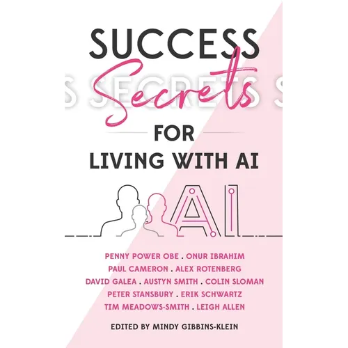 Success Secrets for Living with AI